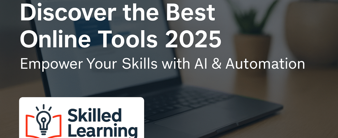 Discover the Best Online Tools at Skilled Learning Hub