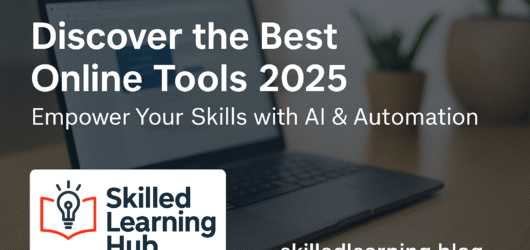 Discover the Best Online Tools at Skilled Learning Hub