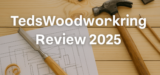 TedsWoodworking Review 2025: My Honest TedsWoodworking Experience After Trying It🪚